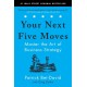 Your Next Five Moves: Master the Art of Business Strategy