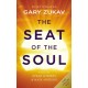 The Seat of the Soul: An Inspiring Vision of Humanity's Spiritual Destiny