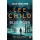 Blue Moon: (Jack Reacher 24)