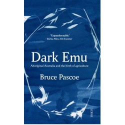 Dark Emu: Aboriginal Australia and the birth of agriculture