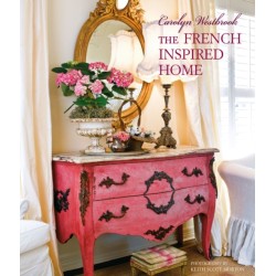 Carolyn Westbrook The French-Inspired Home