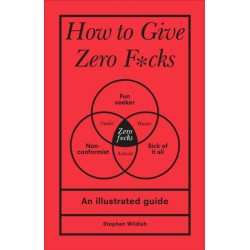 How to Give Zero F*cks