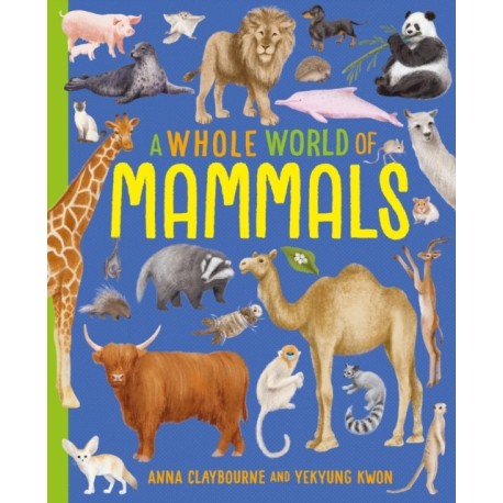 A Whole World of...: Mammals