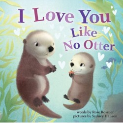 I Love You Like No Otter