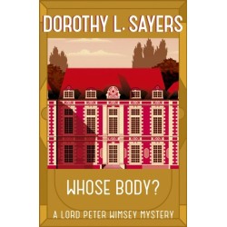 Whose Body?: The classic detective fiction series