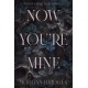 Now You're Mine: The viral dark stalker romance everyone is talking about!
