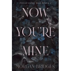 Now You're Mine: The viral dark stalker romance everyone is talking about!