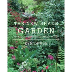The New Shade Garden: Creating a Lush Oasis in the Age of Climate Change