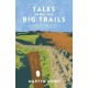 Tales from the Big Trails: A forty-year quest to walk the iconic long-distance trails of England, Scotland and Wales