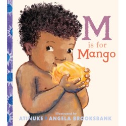 M Is for Mango: A first book of M words from the award-winning creators of Baby Goes to Market