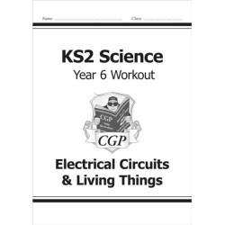KS2 Science Year 6 Workout: Electrical Circuits & Living Things