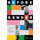 Before Gender: Lost Stories from TRANS History 1850–1950