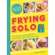 Frying Solo: 65 Quick and Healthy Air Fryer Recipes for One: The Ultimate Cookbook for Students and Busy Professionals