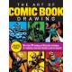 The Art of Comic Book Drawing: More than 100 drawing and illustration techniques for rendering comic book characters and storyboards