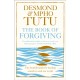 The Book of Forgiving: The Fourfold Path for Healing Ourselves and Our World