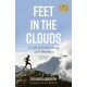 Feet in the Clouds: 20th Anniversary Edition - A Tale of Fell-Running and Obsession