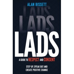 Lads: A Guide to Respect and Consent for Teenage Boys - Read this after watching Adolescence!