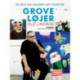 Grove løjer. En bog om maleren Leif Sylvester