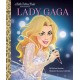 Lady Gaga: A Little Golden Book Biography