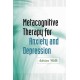 Metacognitive Therapy for Anxiety and Depression