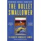 The Bullet Swallower