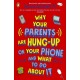 Why Your Parents Are Hung-Up on Your Phone and What To Do About It