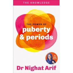 The Power of Puberty & Periods: The pocket guide to female health from one of TV's best loved doctors