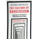 The Culture of Narcissism: American Life in An Age of Diminishing Expectations