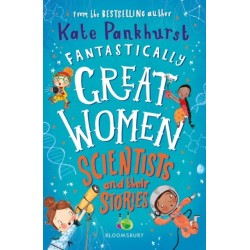 Fantastically Great Women Scientists and Their Stories