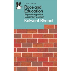 Race and Education: Reproducing White Supremacy in Britain
