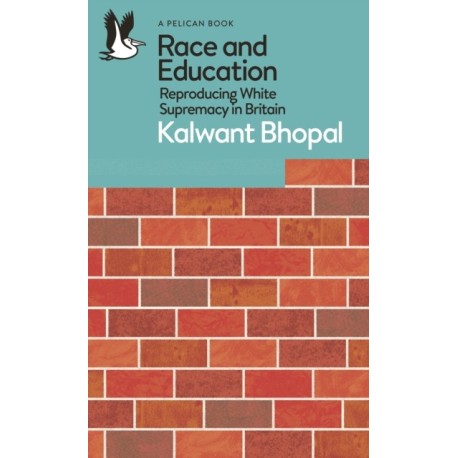 Race and Education: Reproducing White Supremacy in Britain