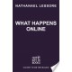 What Happens Online: The unforgettable new teen comedy from the multi-award-winning author of Steady For This and King of Nothing