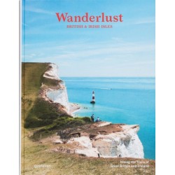 Wanderlust British & Irish Isles: Hiking the Trails of the Great Britain and Ireland