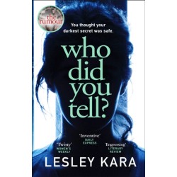 Who Did You Tell?: From the bestselling author of The Rumour