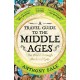 A Travel Guide to the Middle Ages: The World Through Medieval Eyes