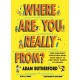 Where Are You Really From?: Adventure Through Millions of Years of Human History - Winner of The Week Junior Children's Book of the Year: STEM 2024!