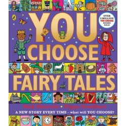You Choose Fairy Tales: A new story every time – what will YOU choose?
