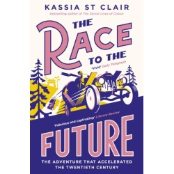 The Race to the Future: The Adventure that Accelerated the Twentieth Century, Radio 4 Book of the Week