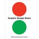 Graphic Design Rules: 365 Essential Design Dos and Don'ts
