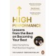 High Performance: Lessons from the Best on Becoming Your Best