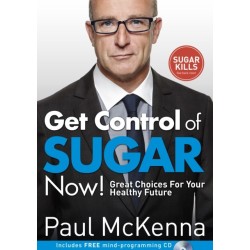 Get Control of Sugar Now!: master the art of controlling cravings with multi-million-copy bestselling author Paul McKenna’s sure-fire system