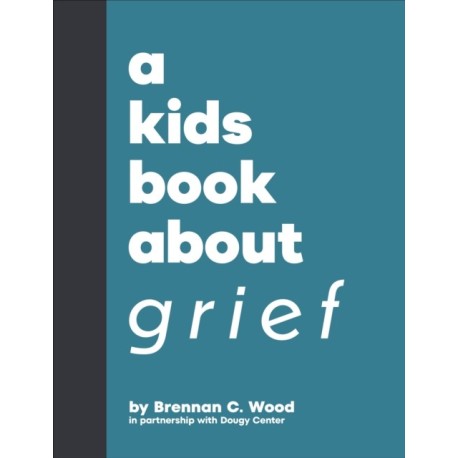 A Kids Book About Grief