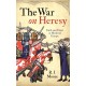 The War On Heresy: Faith and Power in Medieval Europe