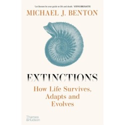 Extinctions: How Life Survives, Adapts and Evolves