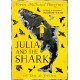 Julia and the Shark: An enthralling, uplifting adventure story from the creators of LEILA AND THE BLUE FOX