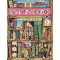 How To Live Forever