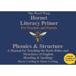 The Hornet Literacy Primer: A Reading & Spelling manual designed for Parents and Teachers to be used for those with dyslexia