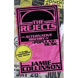 The Rejects: An Alternative History of Popular Music