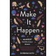 Make It Happen: Manifest the Life of Your Dreams