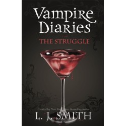 The Vampire Diaries: The Struggle: Book 2